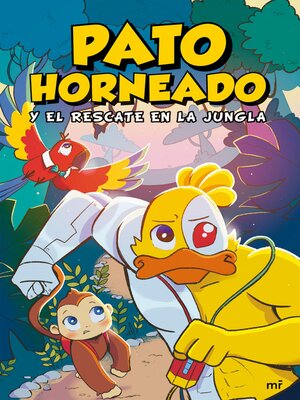cover image of Pato horneado y el rescate en la jungla